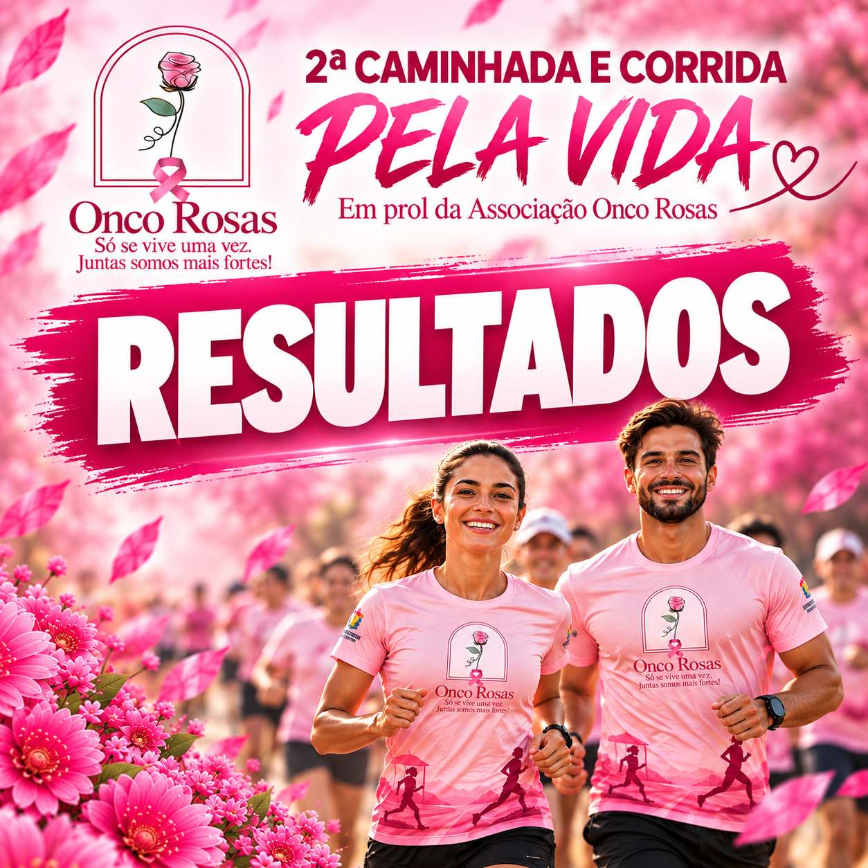 2ª CORRIDA E CAMINHADA PELA VIDA ONCO ROSAS